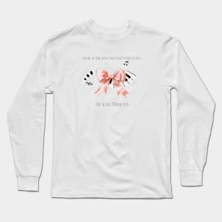 Music is the Space between the Notes Long Sleeve T-Shirt